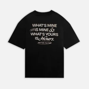 Yours is Hours T-Shirt - Black